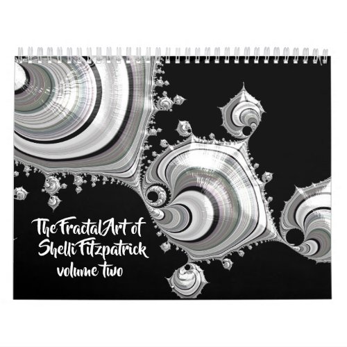 Fractal Art of Shelli Fitzpatrick Vol Two Calendar