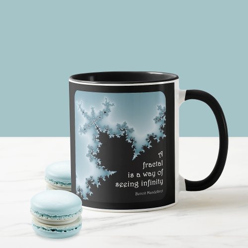 Fractal art with Mandelbrot quote Mug