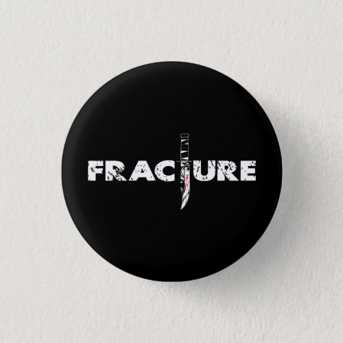Fracture Button