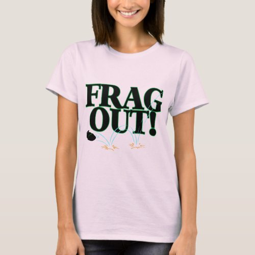 Frag Out T_Shirt