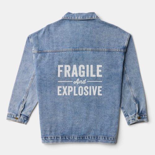 Fragile and explosive womens quotes  mom life slog denim jacket