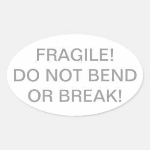 Fragile - Do Not Bend or Break Sticker - English