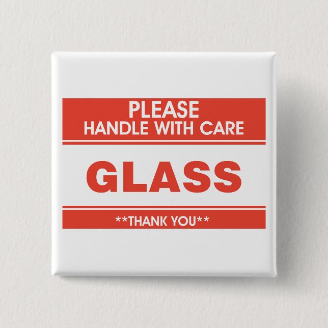 Fragile Glass Handle With Care Warning Button (Front)