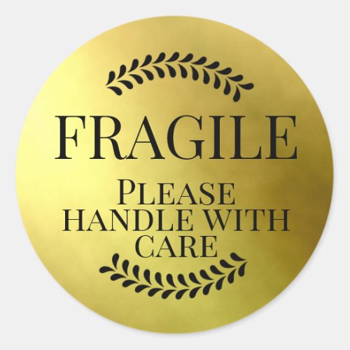 Fragile gold  please handle with care classic round sticker