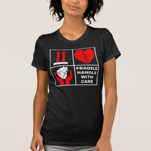Fragile Handle with Care 6 T_Shirt