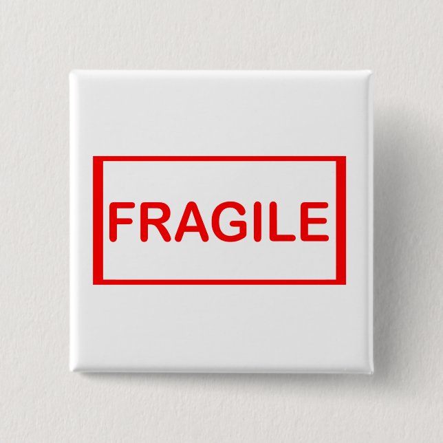 Fragile handle with care button (Front)