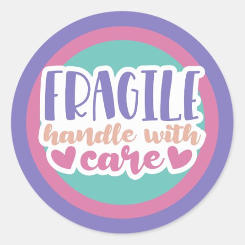 Fragile Handle With Care _ custom colors Classic Round Sticker