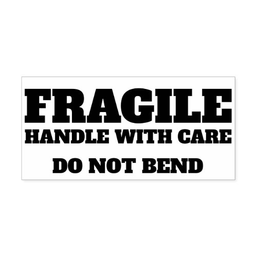 Fragile Handle With Care Do Not Bend Rubber Stamp