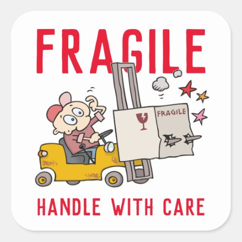 Fragile Handle With Care Funny Fork Lift Cartoon Square Sticker