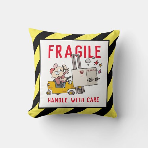 Fragile Handle With Care Funny Fork Lift Cartoon Throw Pillow