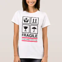 I'm Fragile Please Handle with Care Funny Tee Graphic T-Shirt
