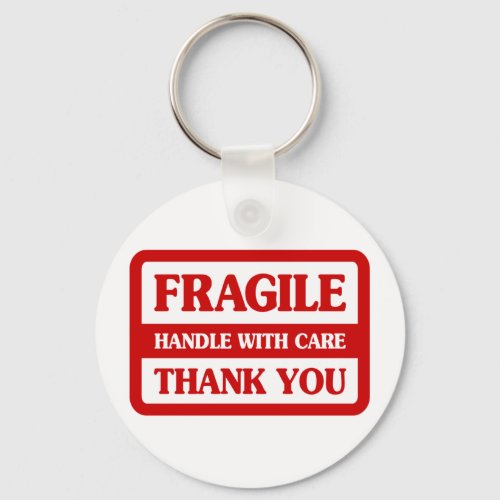 Fragile Handle With Care Keychain