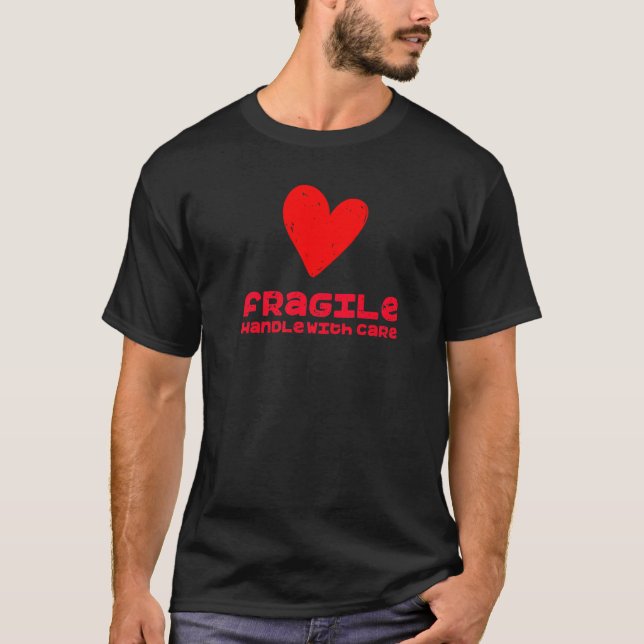 Fragile Handle With Care Love heart 3 T-Shirt (Front)