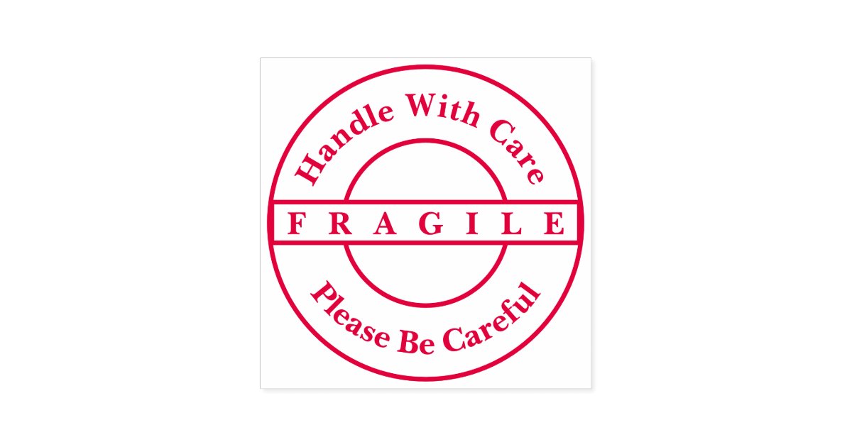 Fragile Handle With Care Please Be Careful Stamp Zazzle Com