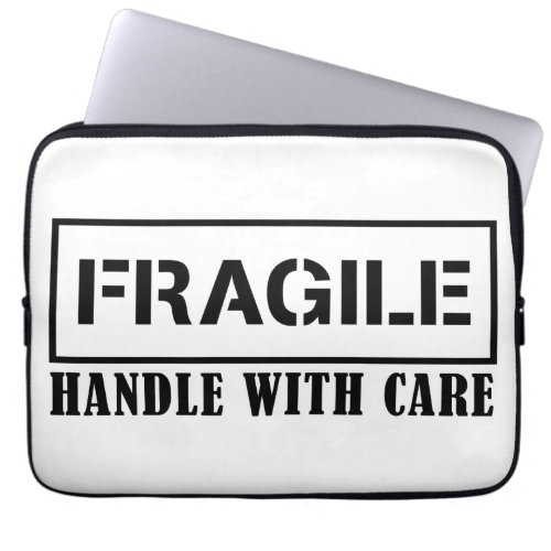 Fragile handle withe care _ Fragile stciker  Laptop Sleeve