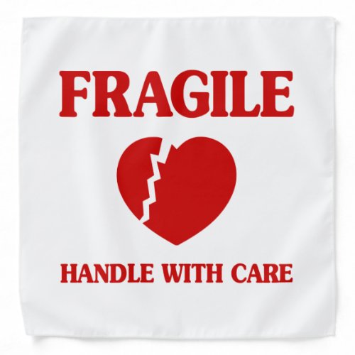 Fragile Heart Handle With Care Bandana