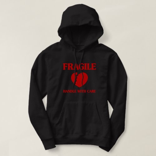 Fragile Heart Handle With Care Hoodie