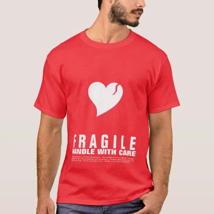 Fragile Heart Handle With Care T Shirt Zazzle Com