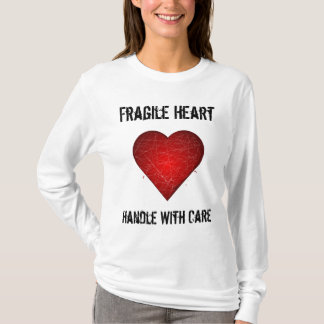Fragile Heart, Handle With Care T-Shirt