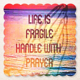 Fragile Life Prayer Paper Coaster