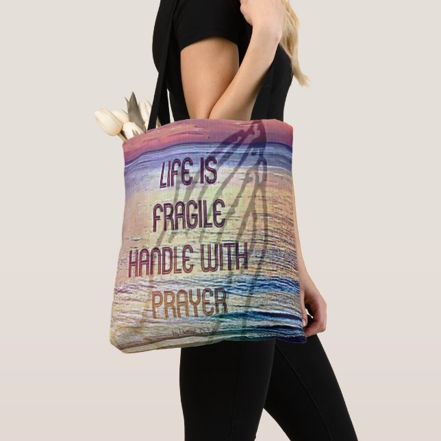 Fragile Life Prayer Tote Bag (Close Up)