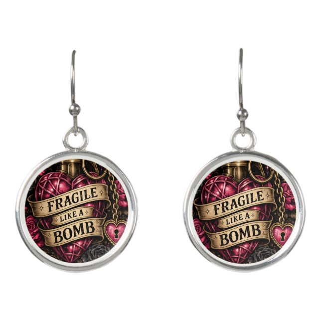 Fragile Like A Bomb Earrings (Front)