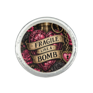 Fragile Like A Bomb Ring