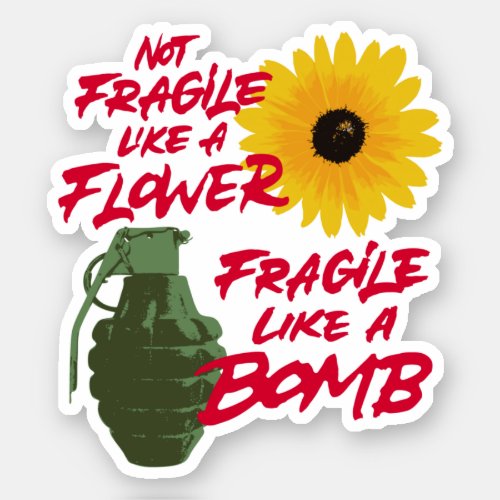 Fragile like a bomb Sticker  Laptop Decal