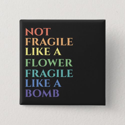 Fragile like a Bomb T_Shirt Button