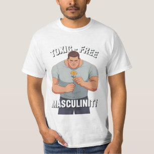Fragile Masculinity Toxic-Free Masculinity T-Shirt