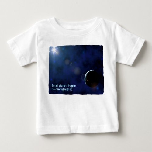 Fragile Planet Baby T_Shirt