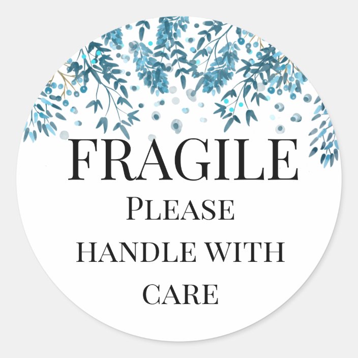 Fragile Please Handle With Care Blue Teal Florage Classic Round Sticker Zazzle Com