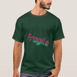 Fragile T-Shirt