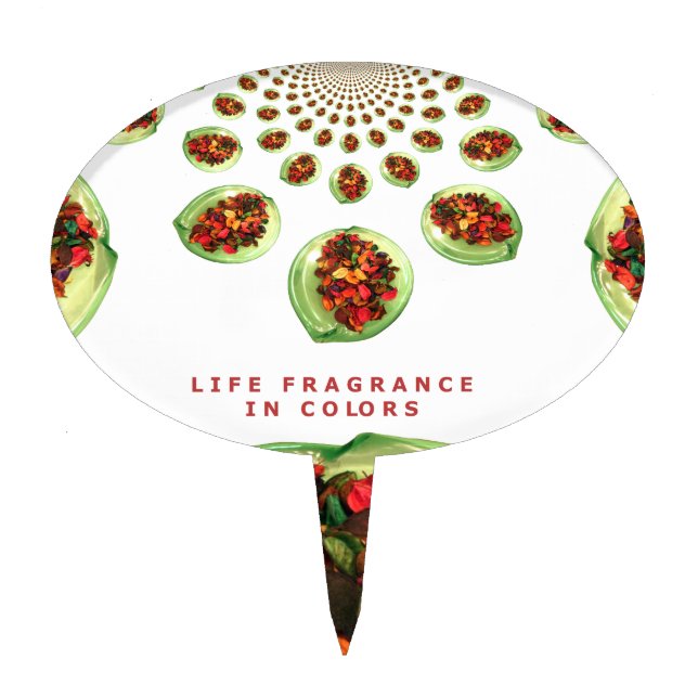 Fragrance of Life: Potpourri Inspirational Message Cake Topper (Front)