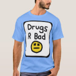 Framed Drugs R Bad T-Shirt