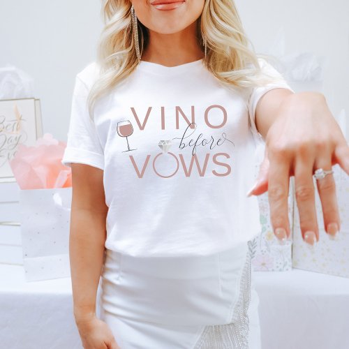 FRANCA Wine Vino Before Vows Bachelorette T_Shirt