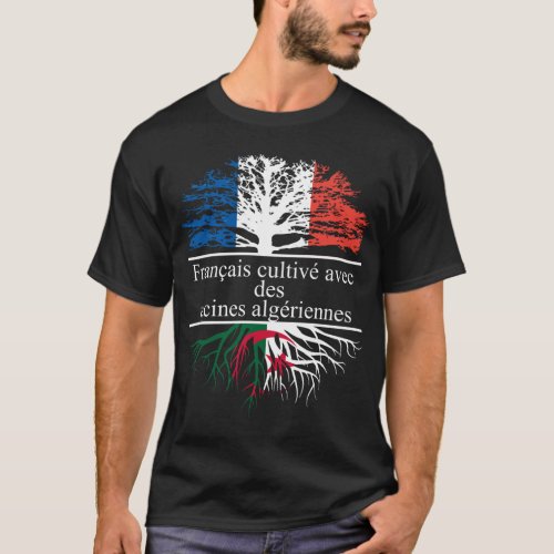 Franais cultiv avec des racines algriennes T_Shirt