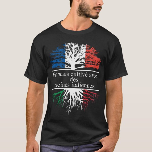 Français cultivé avec des racines italiennes T-Shirt (Front)