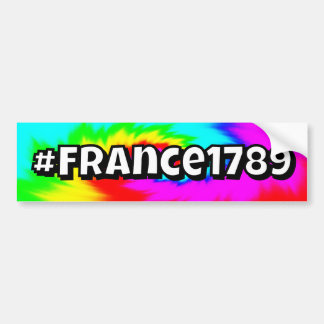 #France1789 (you may change the words) Bumper Sticker