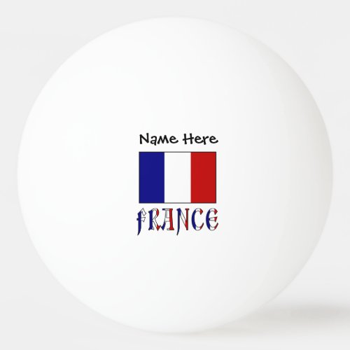 France and French Flag with Your Name Ping Pong Ball