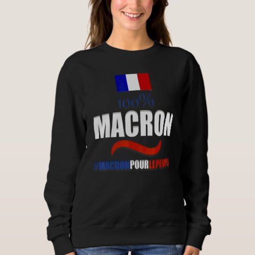 France Elections 2022french Politics Macron France Sweatshirt