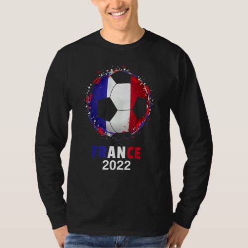 France Flag 2022 Supporter French Soccer Team Fren T_Shirt
