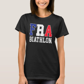 France Flag Biathlonist  French Fra Biathlon T-Shirt