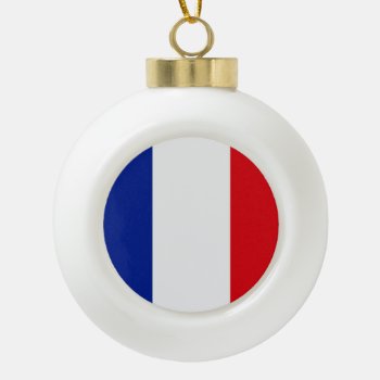 France Flag Ceramic Ball Christmas Ornament by electrosky at Zazzle