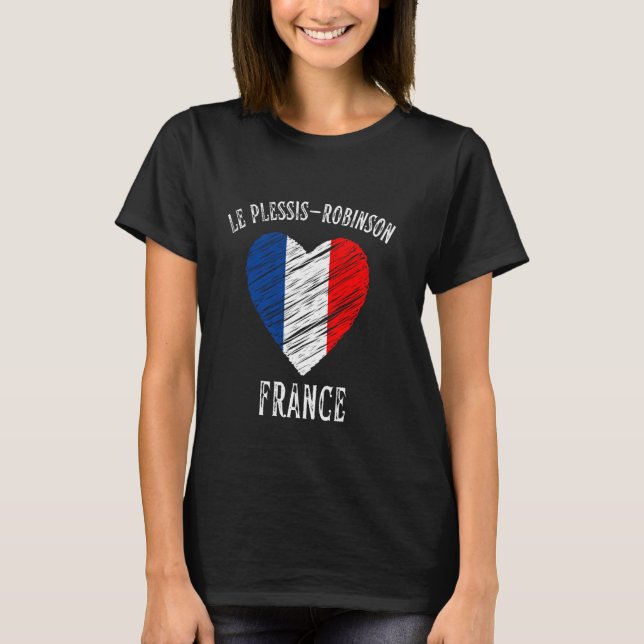 France Flag Heart Le Plessis Robinson City T-Shirt (Front)