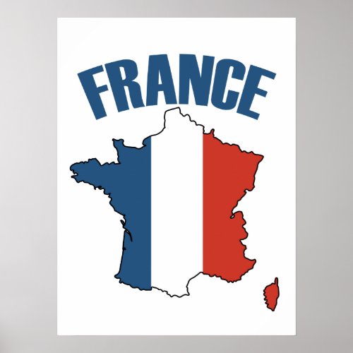 France Map _ French Flag Poster