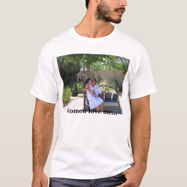 France set 2 040, Women love me... T-Shirt (Front)