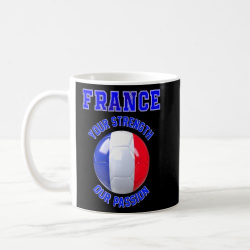 France Slogan for fans of the French football team Coffee Mug