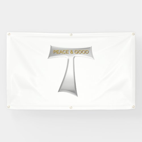 Franciscan Tau Cross Peace and Good Silver  Gold Banner