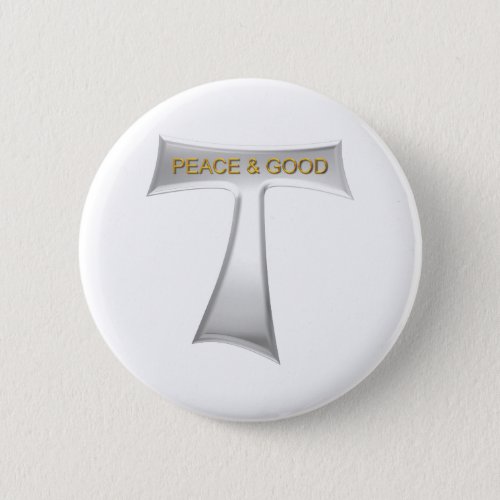 Franciscan Tau Cross Peace and Good Silver  Gold Button